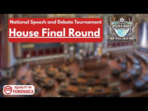 2025 National Speech and Debate Tournament House Final Round