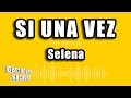 Selena - Si Una Vez (Versión Karaoke)