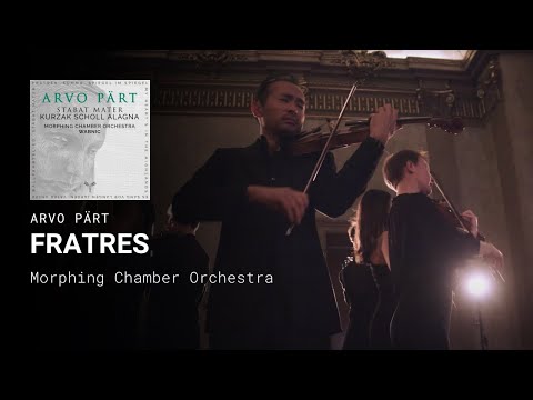 Arvo Pärt, Fratres - Morphing Chamber Orchestra
