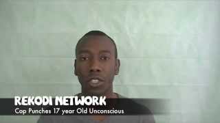 Cop Punches 17yo Unconscious - Mistakes Cigarette for Weed