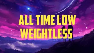 All Time Low - Weightless (lyrics)