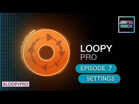 Loopy Pro App Tutorial: Main Settings