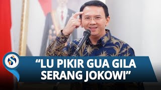 Klarifikasi Ahok Kritik Presiden Jokowi dan Gibran Tak Bisa Kerja: Lu Pikir Gua Gila Serang Beliau!