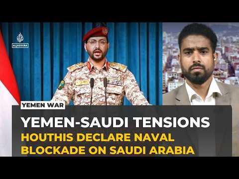‘An eye for an eye’: Yemen’s Houthis announce maritime blockade of Saudi Arabia