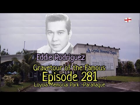 Gravetour of the Famous E281en | Eddie Rodriguez | Loyola Memorial Park -Paranaque