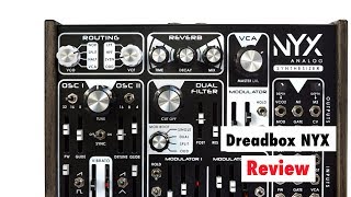 Video thumbnail for Dreadbox NYX Analog Paraphonic Synthesizer Review: Tricky But Amazing by SYNTH ANATOMY