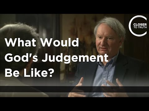 Michael Tooley - What would God’s Judgment be Like?