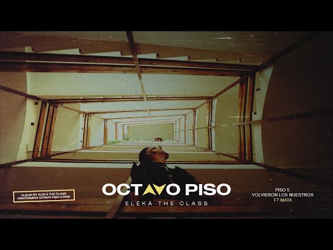 Eleká The Class - Piso 5. Volvieron los Nuestros Ft Mata