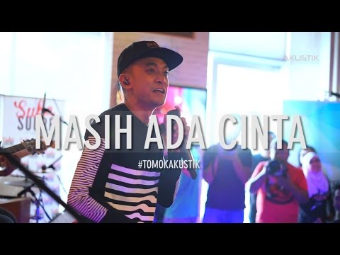 TOMOK NEW BOYZ - MASIH ADA CINTA #LIVE #TOMOKAKUSTIK