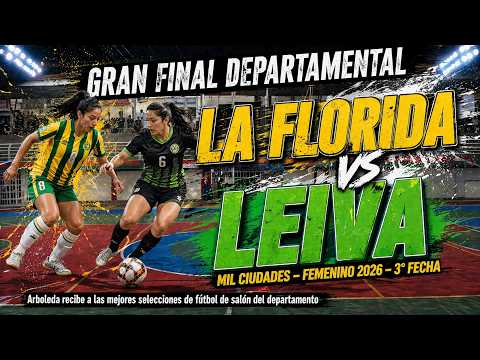 #envivo La Florida vs Leiva - Mil Ciudades de Futbol de Salón 2026 - Arboleda Berruecos - Nariño