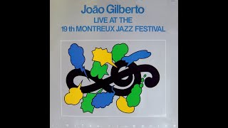 JOÃO GILBERTO │ Live  at 19th Montreux Jazz Festival (1985)