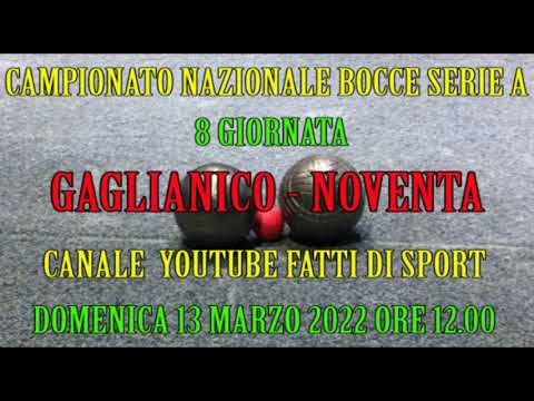 Bocce : Promo Gaglianico - Noventa Campionato  Serie A 2022