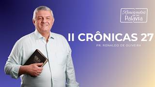 REAVIVADOS - II CRÔNICAS 27