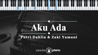 Download lagu Aku Ada - Putri Dahlia & Zaki Yamani | KARAOKE PIANO mp3 Download lagu Aku Ada - Putri Dahlia & Zaki Yamani | KARAOKE PIANO mp3