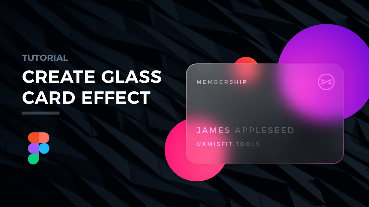 How to Create Glass Card Effect - Figma Tutorial