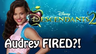 Descendants 2 - Audrey is NOT in the movie! Sarah Jeffery got cut off!? Descendants 2 2017 news