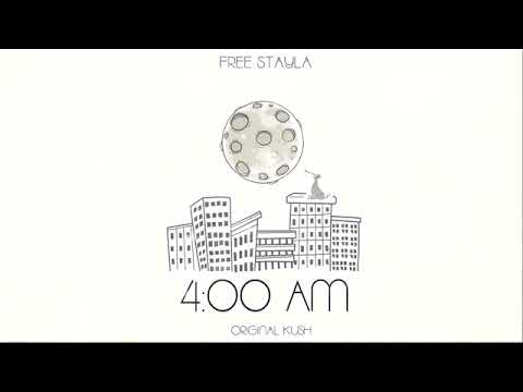 4 AM (FREE STAYLA)