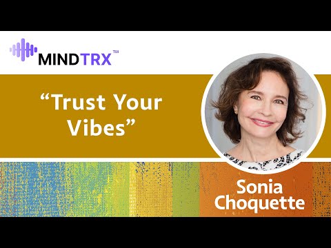 Sonia Choquette – Trust Your Vibes