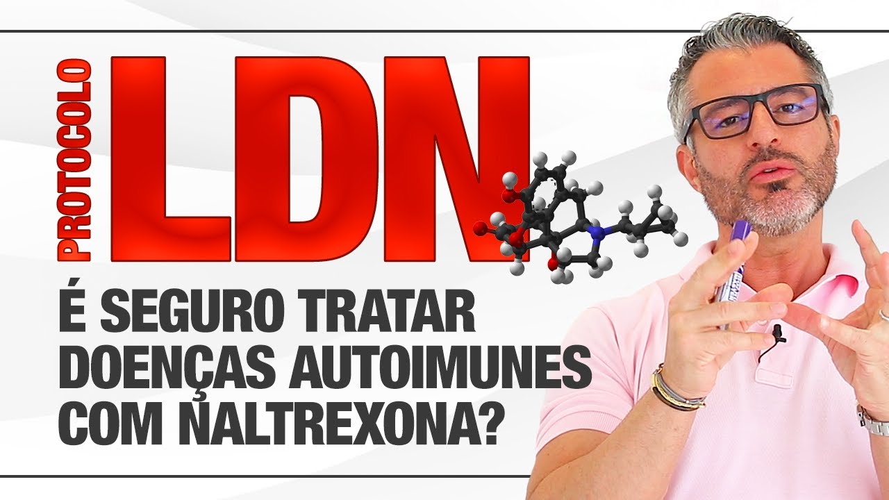 PROTOCOLO LDN para tratamento de doenças autoimunes. É seguro? 💊