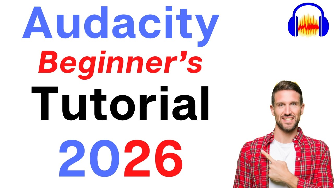Audacity Tutorial for Beginners: How to Record and Use Audacity (2026)