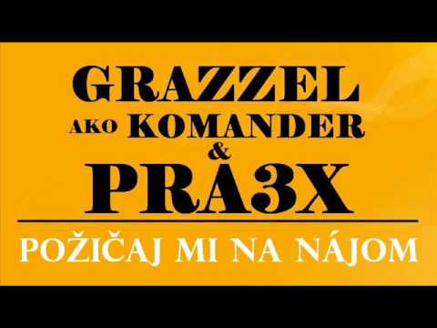 Grazzel & Pra3x - Požičaj mi na nájom