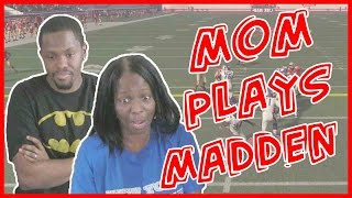 TEACHING MY MOM TO PLAY MADDEN! - Madden 16 Ranked Gameplay | Coach Mav Ep.9
