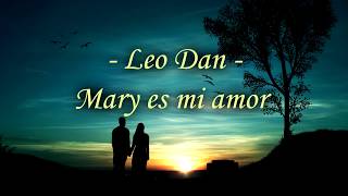 Leo Dan - Mary es mi amor (Letra)