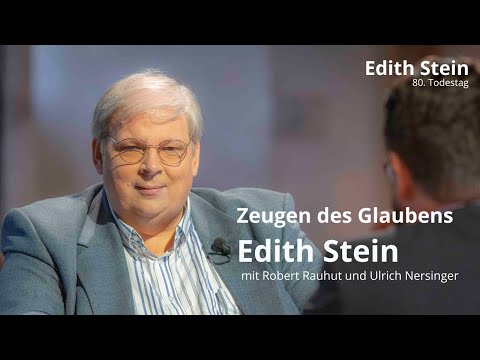 Zeugen des Glaubens – Edith Stein (Teil 2/2)