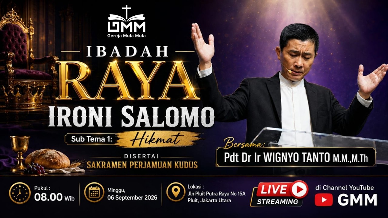 Sesi 1- IRONI SALOMO: HIKMAT – Pdt. Dr. Ir. Wignyo Tanto, M.M., M.Th.