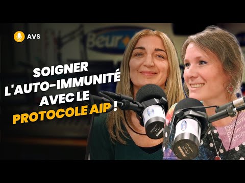 [AVS] Soigner l'auto-immunité avec le protocole AIP ! - Dr Ludy de Menten et Sonia Sidle