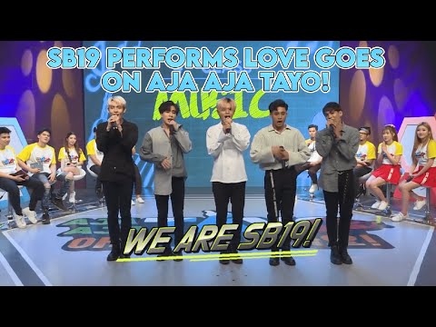 SB19 Love Goes Performance [Aja Aja Tayo S2] [EP-4]
