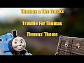 Thomas The Trucks Trouble For Thomas Thomas Theme