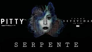 Pitty - Serpente (CD Turnê SETEVIDAS ao Vivo)