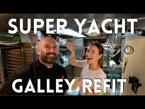 Super Yacht Galley Refit Part 1 PLUS Yacht Chef Q&A