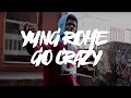 Yung Rome Go Crazy