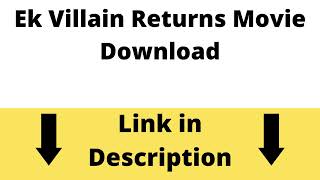 Ek Villain Returns Movie Download by Filmyzilla in 720p