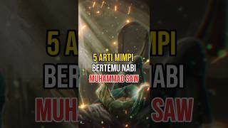 Download lagu INILAH 5 ARTI MIMPI BERTEMU NABI MUHAMMAD SAW !! #shortvideo #shorts #feedshorts mp3 Download lagu INILAH 5 ARTI MIMPI BERTEMU NABI MUHAMMAD SAW !! #shortvideo #shorts #feedshorts mp3