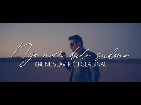 Krunoslav Kićo Slabinac - Nije nam bilo suđeno (Official lyric video)