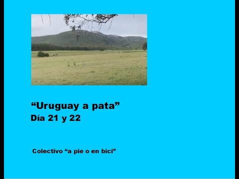 Sierra de las Ánimas “a pata”, primera parte (Día 21 y 22 de “Uruguay a pata”).