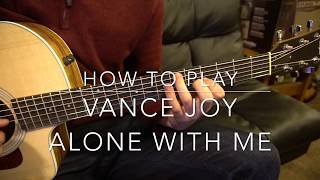 Alone With Me // Vance Joy // Easy Guitar Lesson