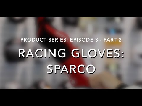 CMS Product Series: Auto Racing Gloves Part 2 - Sparco