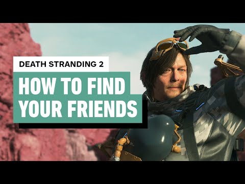 Death Stranding 2 - How to Find Your Friends (Strand Contracts)