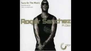 Roger Sanchez - Turn On The Music (Axwell Remix) video
