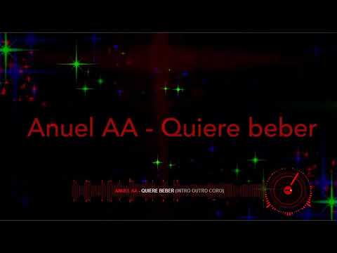 Anuel AA   Quiere Beber Intro Outro Coro  95Bpm