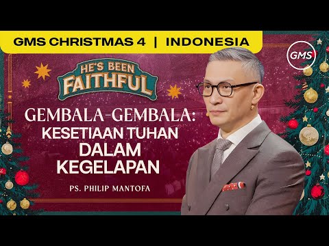 Gembala-Gembala : Kesetiaan Tuhan dalam Kegelapan - Ps. Philip Mantofa (GMS Church)
