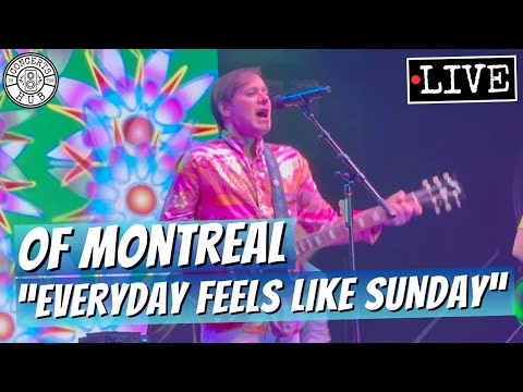of Montreal "Everyday Feels Like Sunday" LIVE