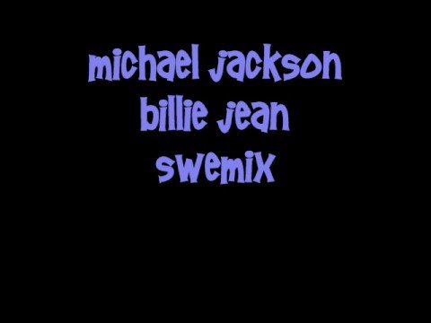 Michael Jackson - Billie Jean SWEMIX - BEST EVER MIX V.RARE!