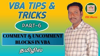 PART 6 - COMMENT &amp; UNCOMMENT BLOCKS IN VBA (TAMIL) | Kallanai YT