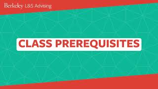 Course Prerequisites - UC Berkeley L&S Enrollment Hacks