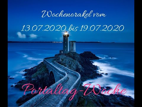 Wochenorakel vom 13.07.2020 bis 19.07.2020 - PortaltagWoche